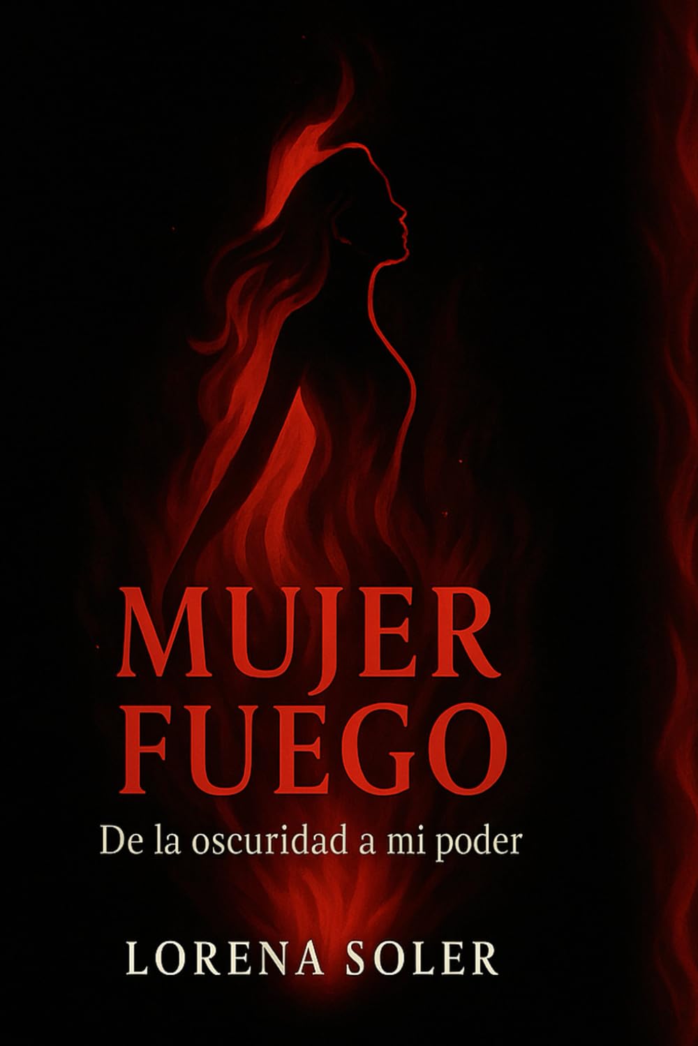 Libro: Mujer fuego: De la oscuridad a mi poder (Spanish Edition)