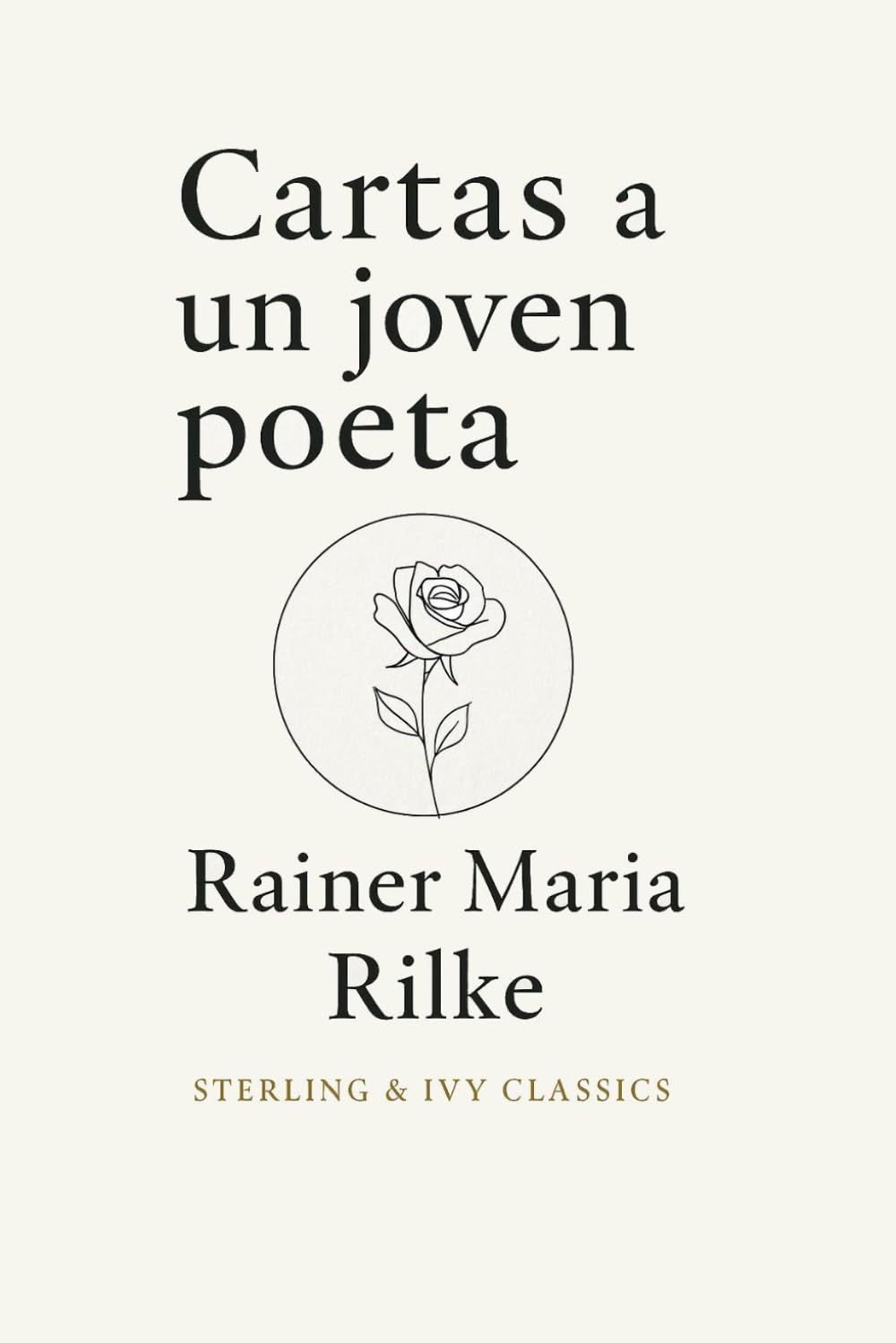 Libro: Cartas a un joven poeta: Edición preparada por Sterling & Ivy Classics · Adaptación moderna al español