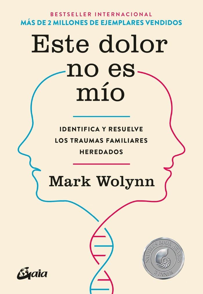Este dolor no es mío: Identifica y resuelve los traumas familiares heredados.