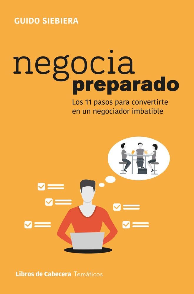 Negocia preparado: Los 11 pasos para convertirte en un negociador imbatible (TEMATICOS)
