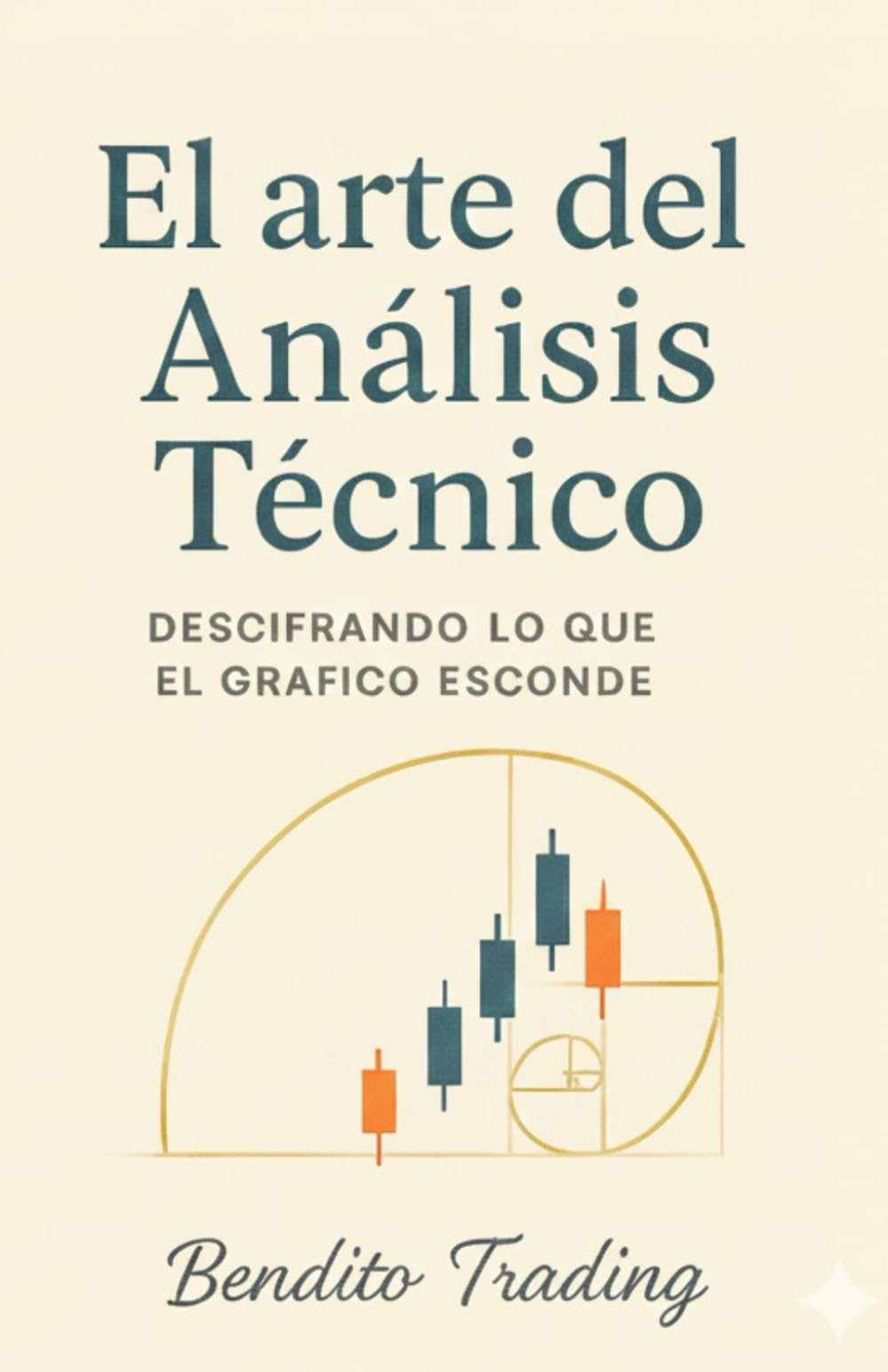 Libro: EL ARTE DEL ANÁLISIS TÉCNICO: Descifrando lo que el gráfico esconde