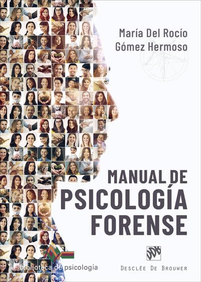 Libro: Manual De psicología forense. Especial Mención A La Regulación Del Trabajo De La Perito, Entrevista Forense, Agresores sexuales y Valoración De La Peligrosidad: 256 (Biblioteca de Psicología)