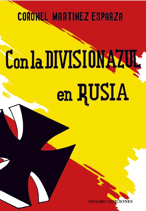 Libro: CON LA DIVISIÓN AZUL EN RUSIA (ONAGRO)