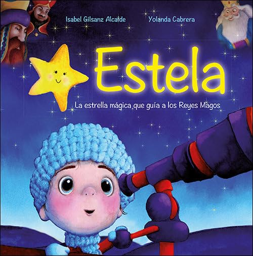 Libro: Estela. La Estrella Magica Que Guia A Los Reyes Magos (Adviento y Navidad)