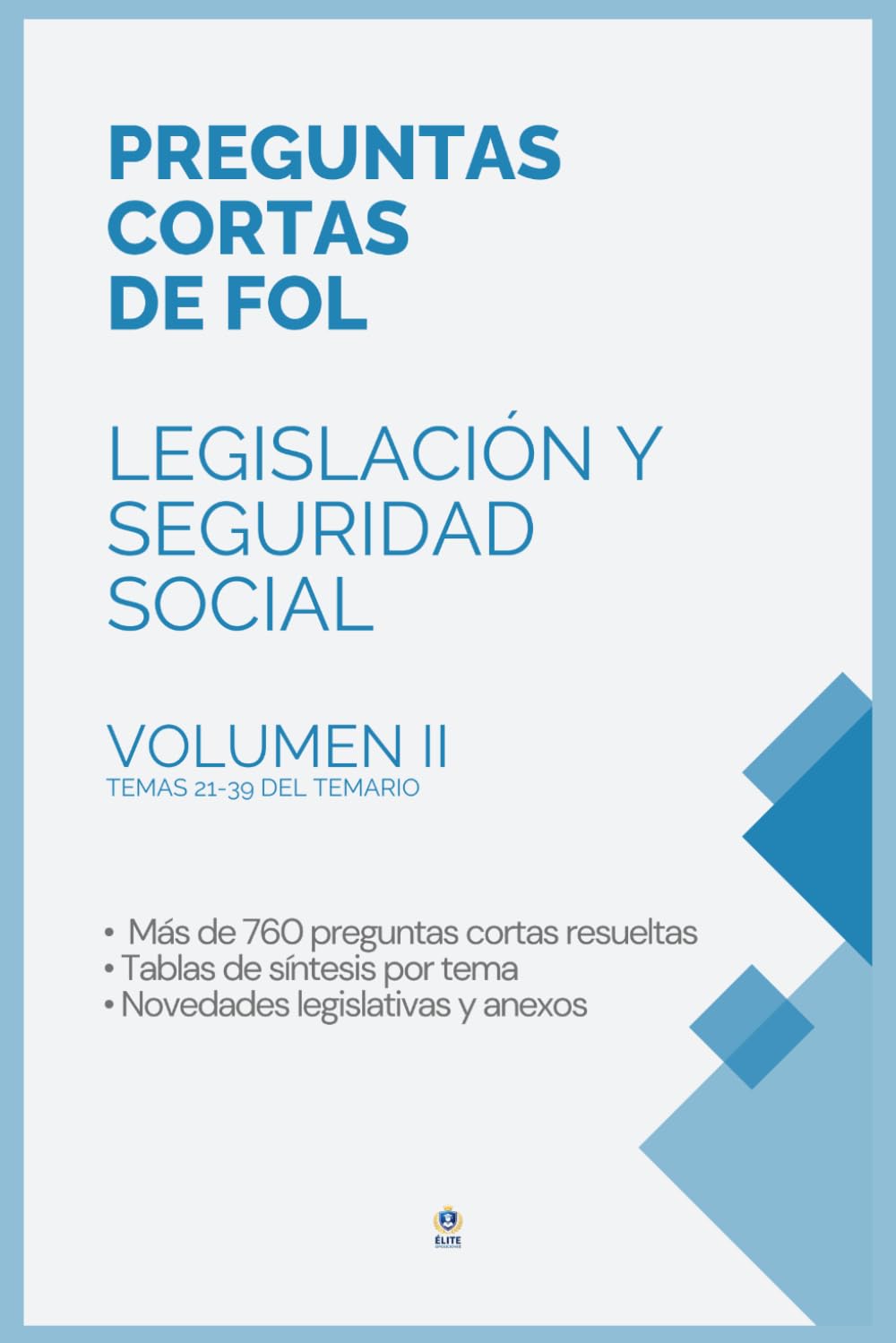 Libro: PREGUNTAS CORTAS DE LEGISLACIÓN Y SEGURIDAD SOCIAL – TEMAS 21-39 (FOL): Manual completo para oposiciones con más de 760 preguntas resueltas, tablas de ... novedades, ODS, Agenda 2030. VOLUMEN II