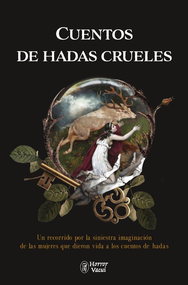 Libro: Cuentos de hadas crueles: Un recorrido por la siniestra imaginación de las mujeres que dieron vida a los cuentos de hadas