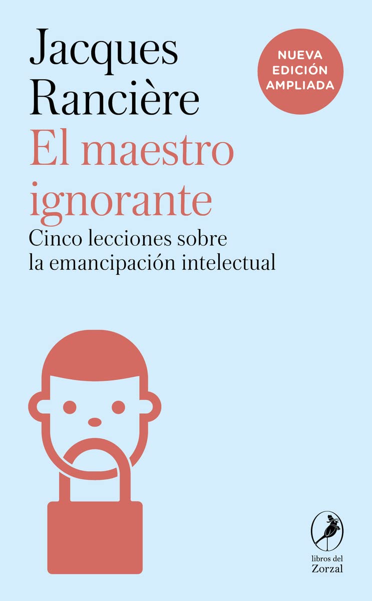 Libro: El maestro ignorante: Cinco lecciones sobre la emancipación intelectual