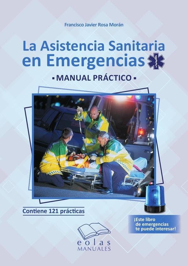 Libro: La asistencia sanitaria en emergencias: Manual práctico