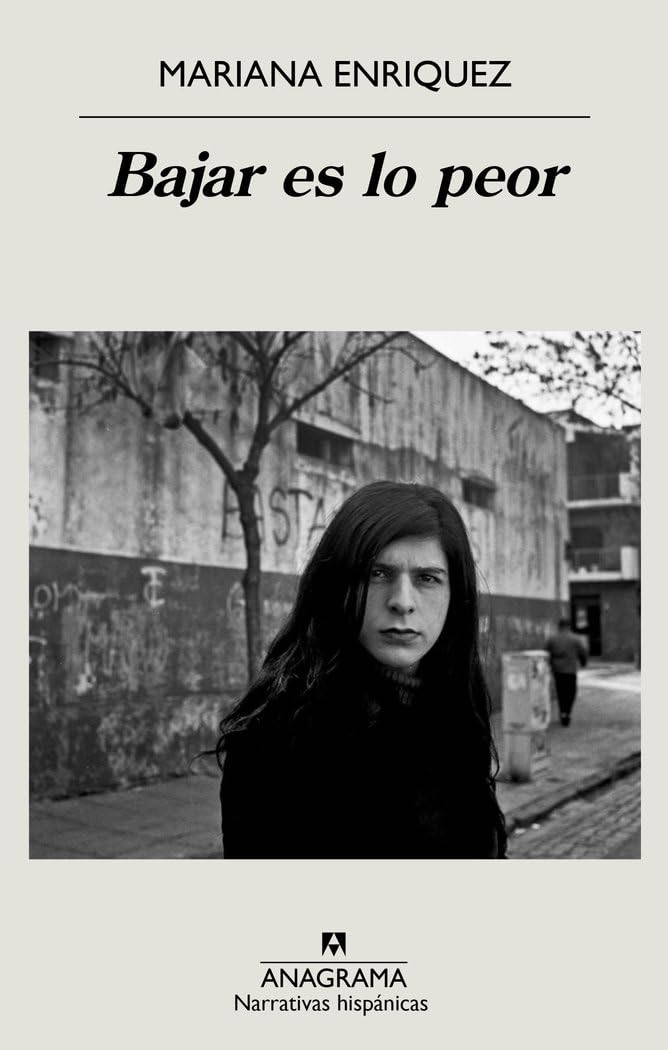 Libro: Bajar es lo peor: 689 (Narrativas hispánicas)