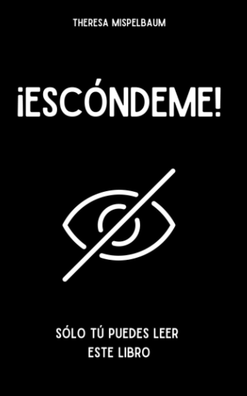 Libro: ¡Escóndeme!: Sólo tú puedes leer este libro