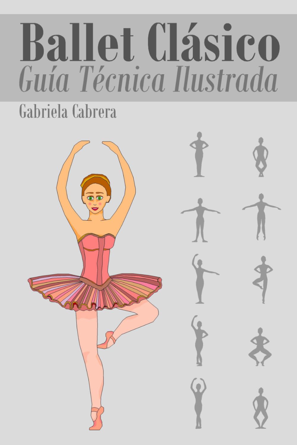 Libro: Ballet Clásico: Guía Técnica Ilustrada (Spanish Edition)