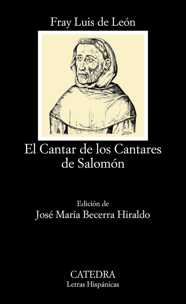 Libro: El Cantar de los Cantares de Salomón: Interpretaciones literal y espiritual (Letras Hispanicas / Hispanic Writings) (Spanish Edition)