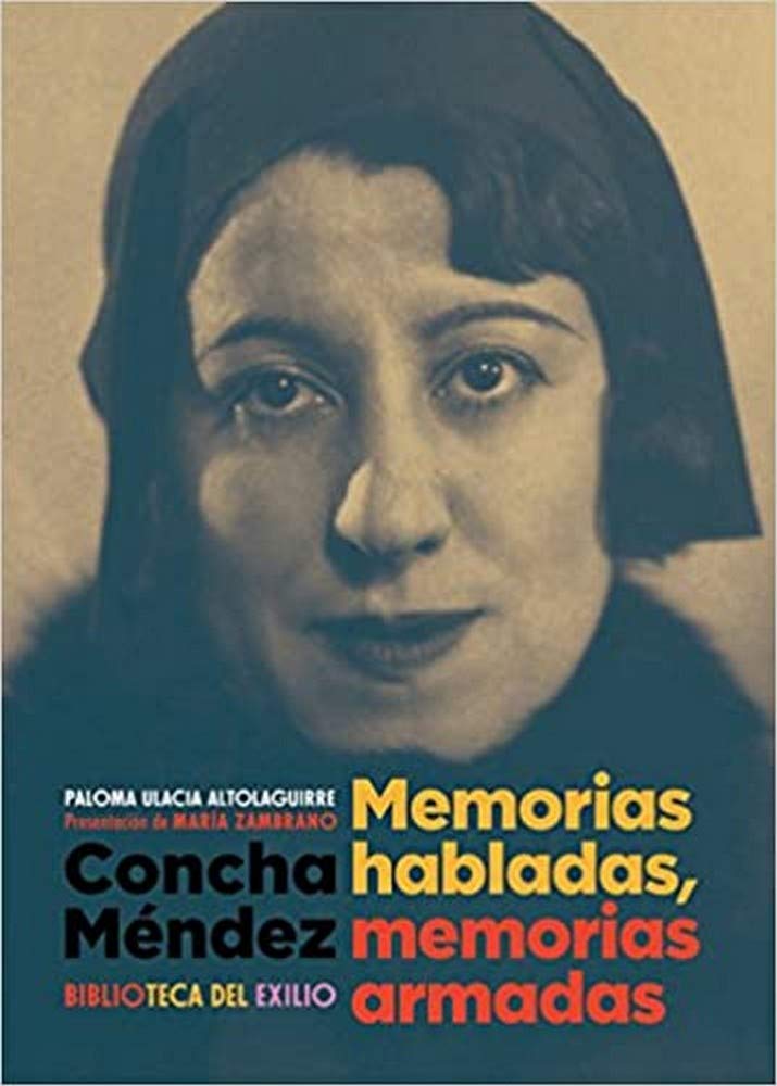 Libro: Concha Méndez. Memorias habladas, memorias armadas