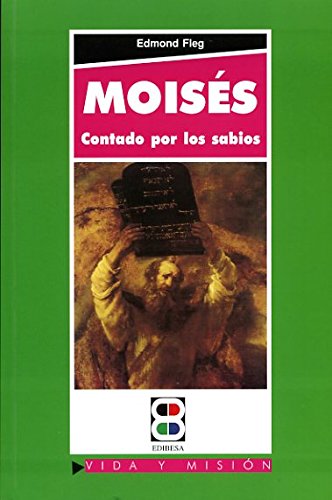 Libro: Moises contado por los Sabios (Vida y Misión)