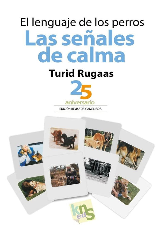 El lenguaje de los perros. Las señales de calma: 25 aniversario. Edición revisada y ampliada (SIN COLECCION)