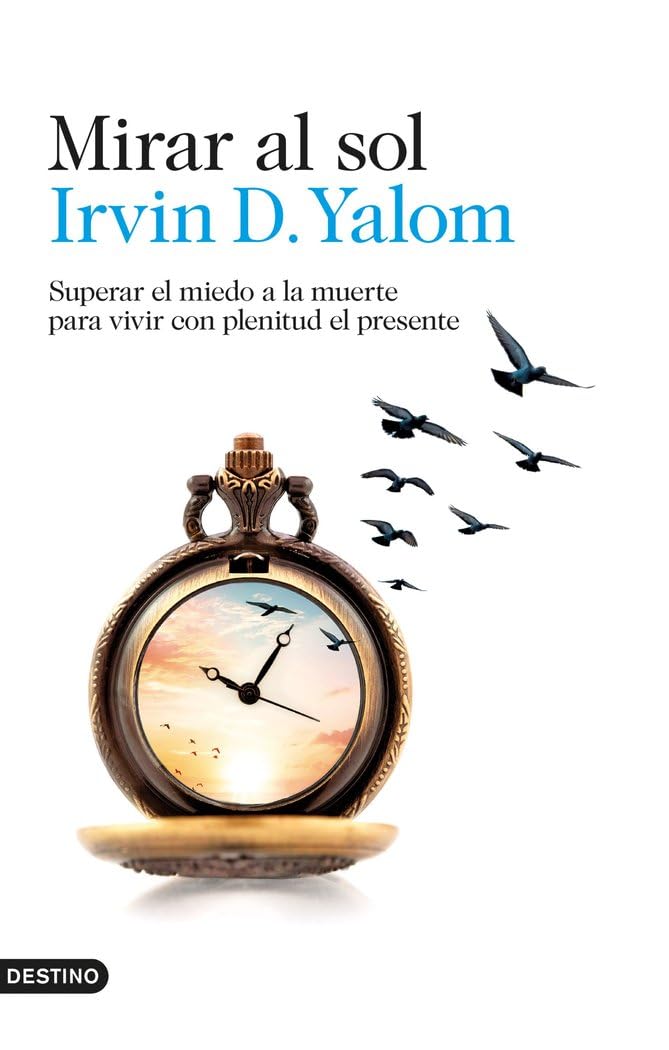 Libro: Mirar al sol: Superar el miedo a la muerte para vivir con plenitud el presente (Imago Mundi)