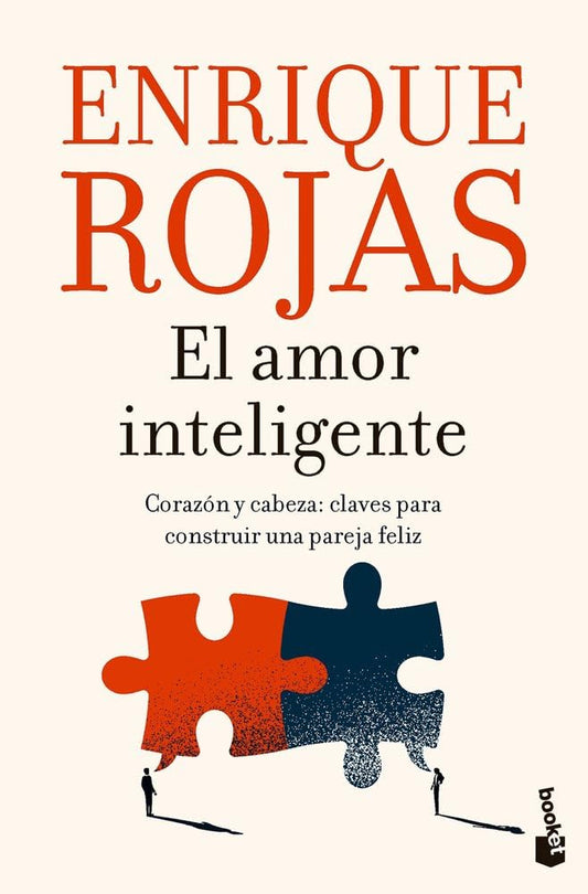 El amor inteligente: Corazón y cabeza: claves para construir una pareja feliz (Biblioteca Enrique Rojas)