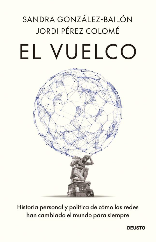 Libro: El vuelco: Historia personal y política de cómo las redes han cambiado el mundo para siempre (Deusto)