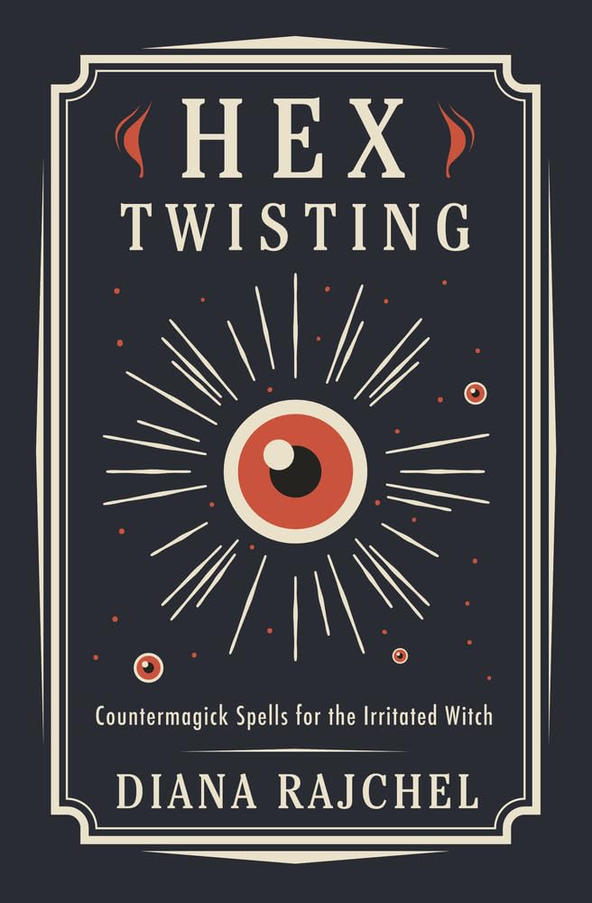 Libro: Hex Twisting: Countermagick Spells for the Irritated Witch