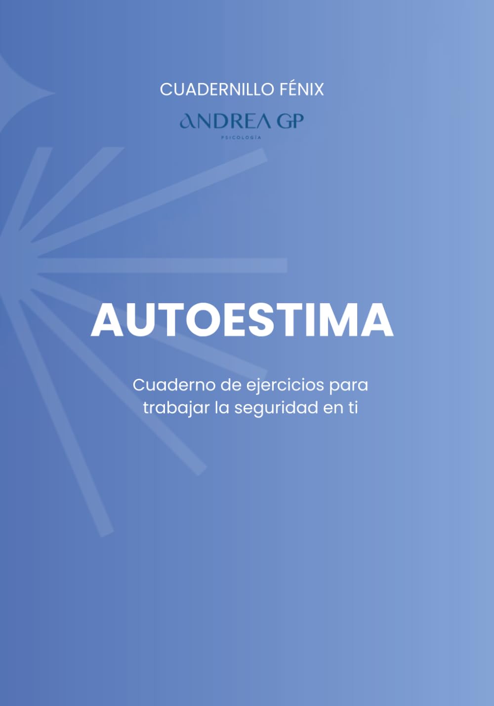 Libro: Cuadernillo Fénix: Autoestima: Cuaderno de ejercicios para trabajar la seguridad en ti (Spanish Edition)