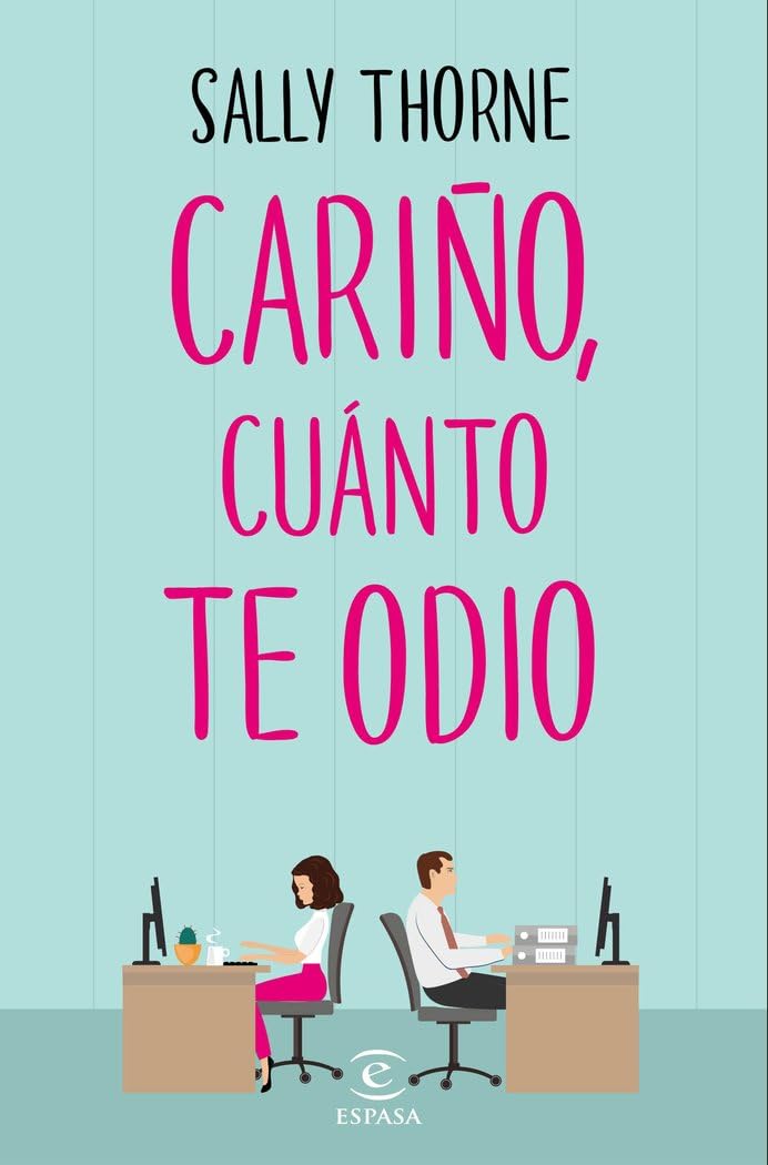 Libro: Cariño, cuánto te odio (The Hating Game) (Espasa Narrativa)