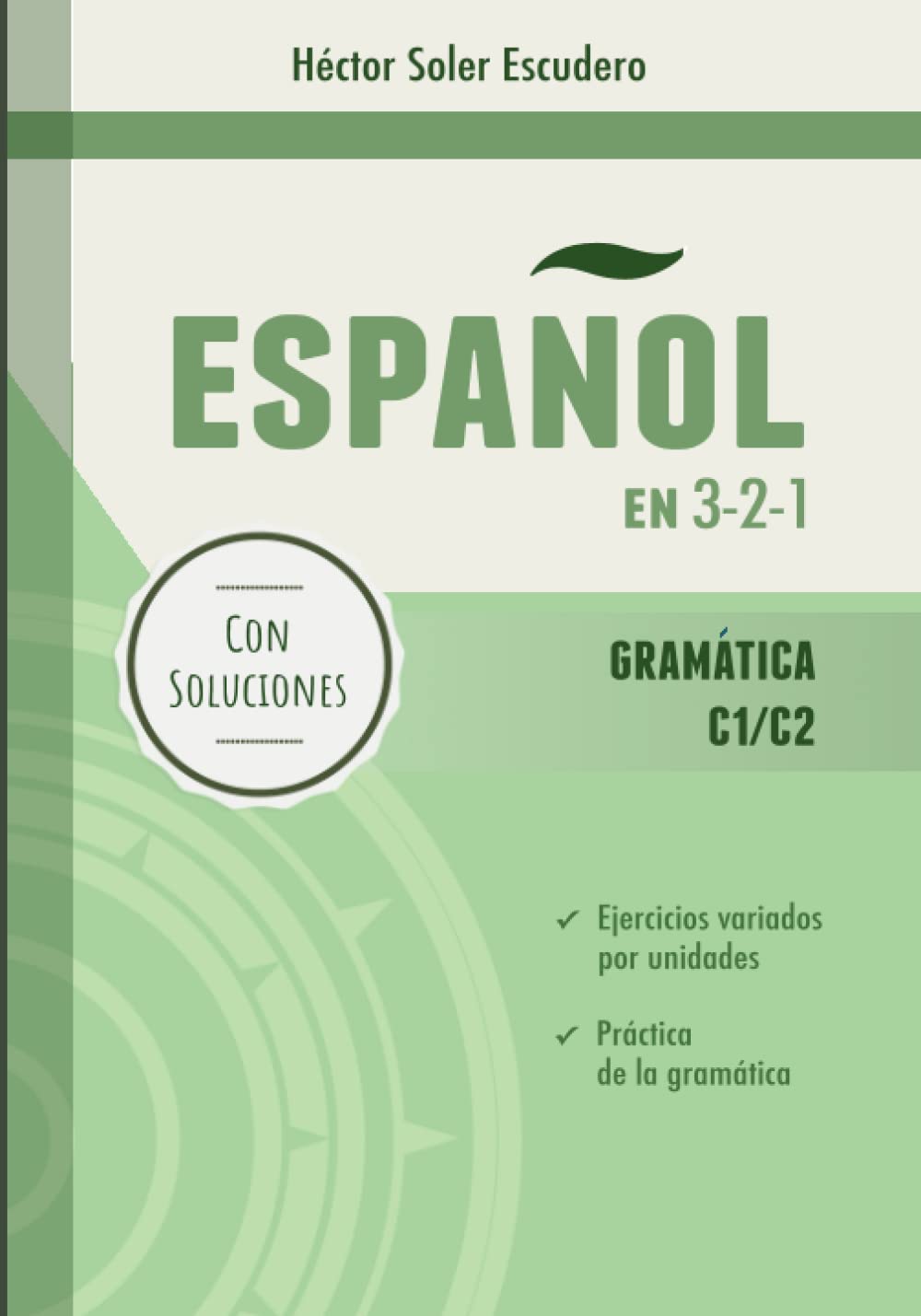 Libro: Español en 3-2-1: Gramática C1/C2: Cuaderno de ejercicios / Spanish workbook