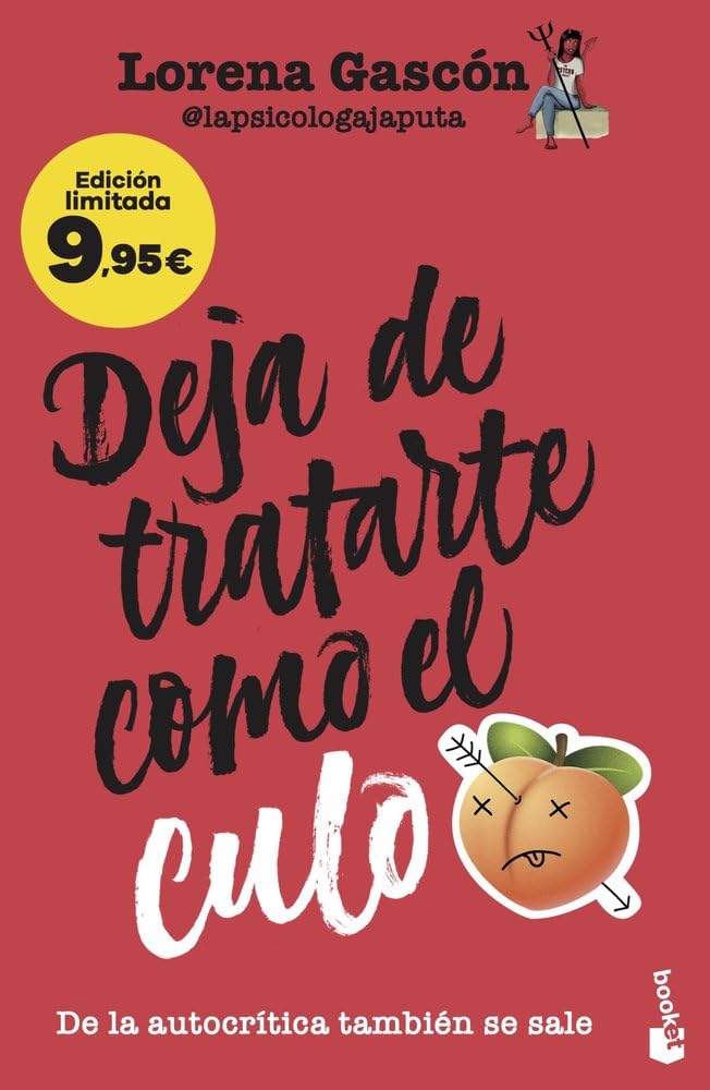 Deja de tratarte como el culo: De la autocrítica también se sale. Edición limitada a precio especial (Colección Especial)