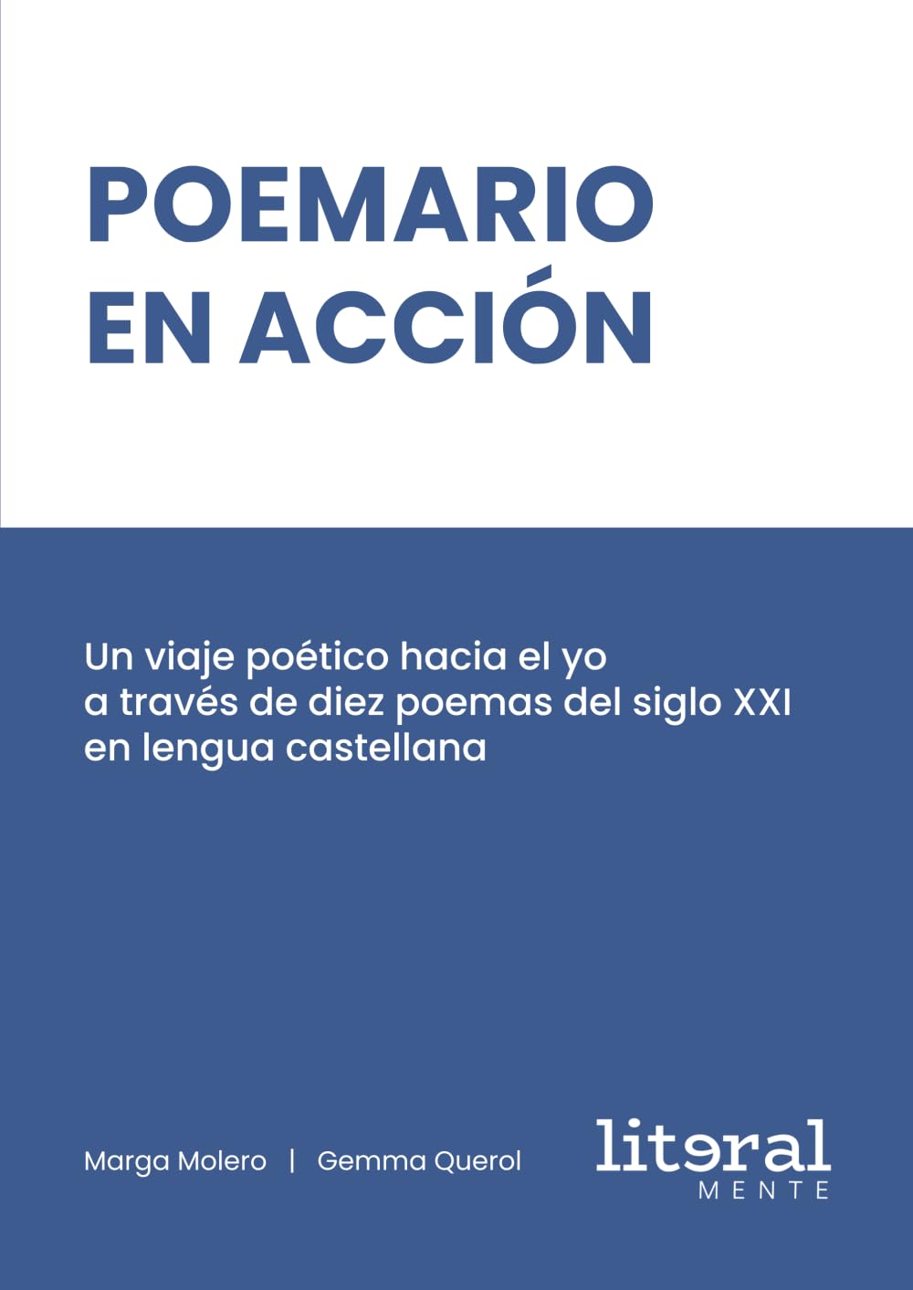 Libro: Poemario en acción: Un viaje poético hacia el yo a través de 10 poemas del Siglo XXI en lengua castellana: 1 (Literalmente)