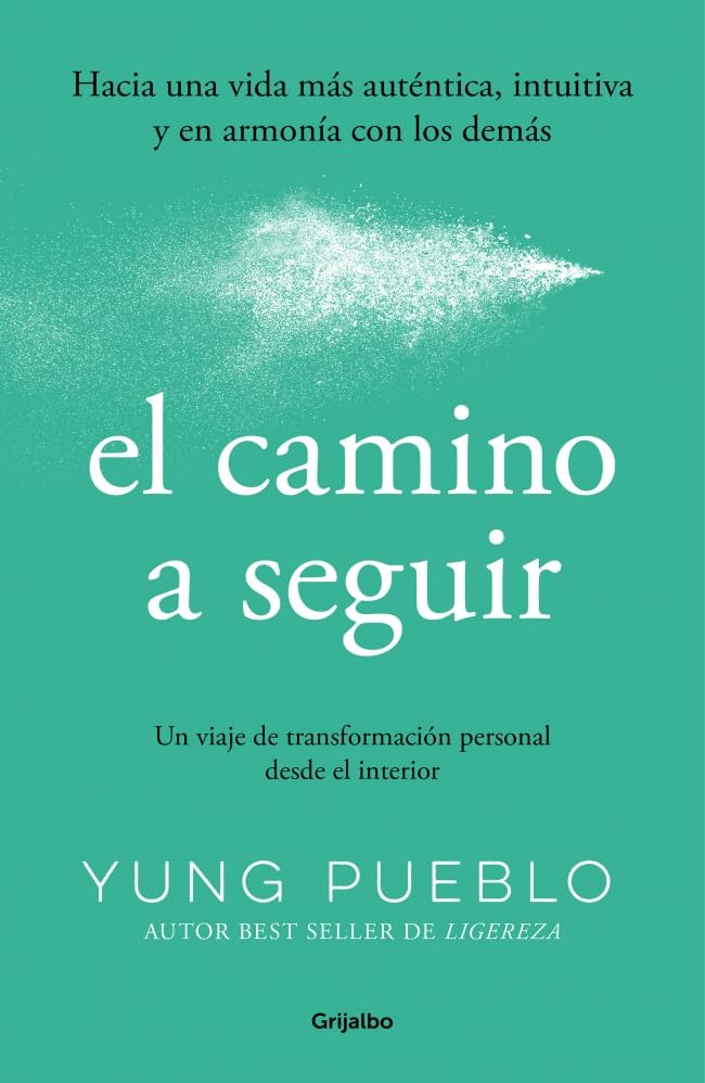 Libro: El camino a seguir: Un viaje de transformación personal desde el interior