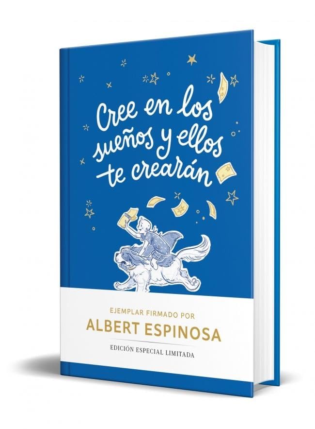 Libro: Cree en los sueños y ellos te crearán (edición limitada) (Campaña Libros firmados)