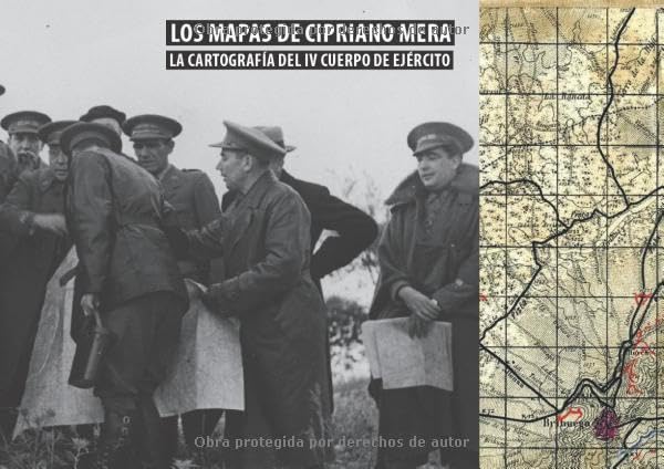 Libro: LOS MAPAS DE CIPRIANO MERA. LA CARTOGRAFÍA DEL IV CUERPO DE EJÉRCITO (Spanish Edition)