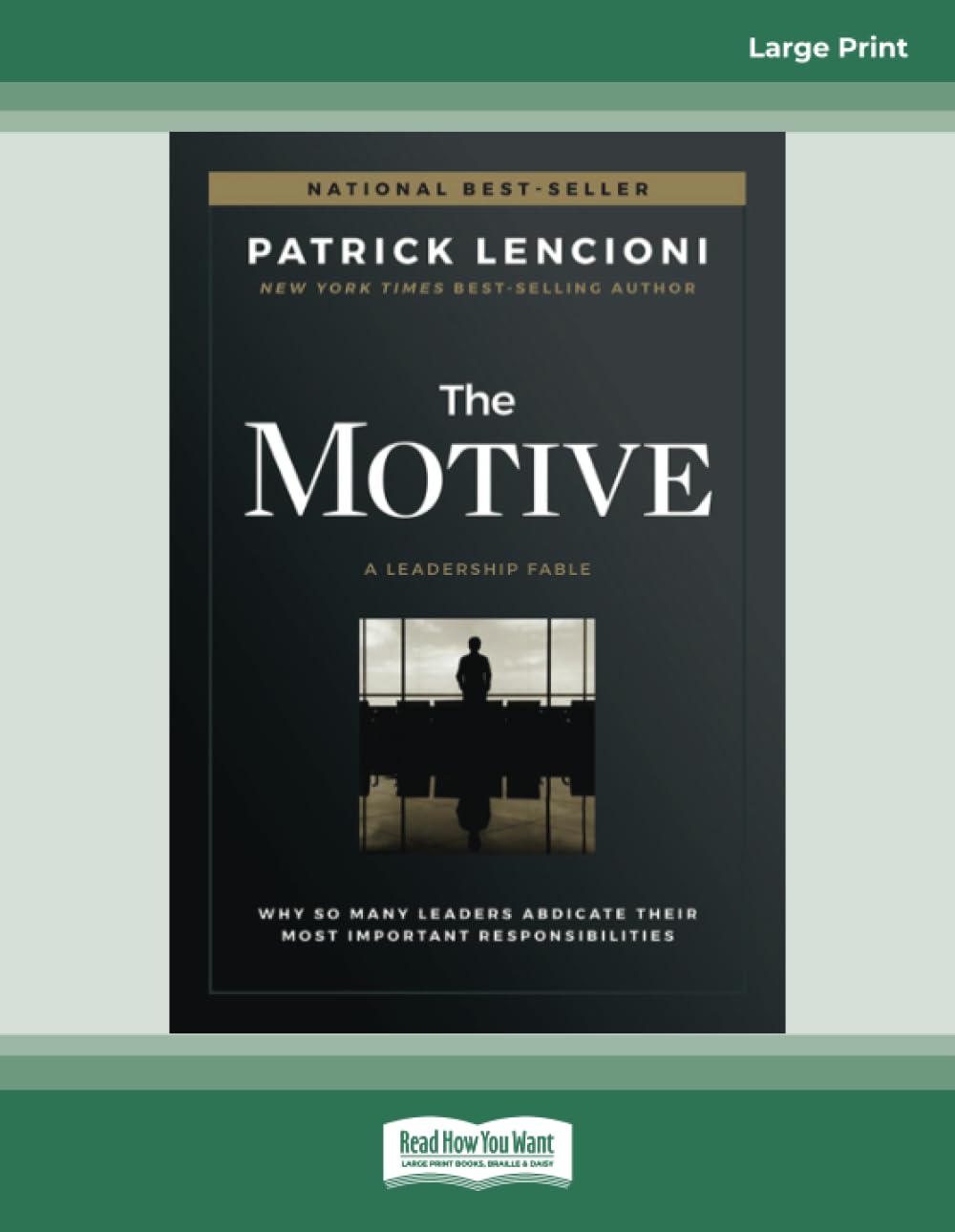 Libro: The Motive: Why So Many Leaders Abdicate Their Most Important Responsibilities