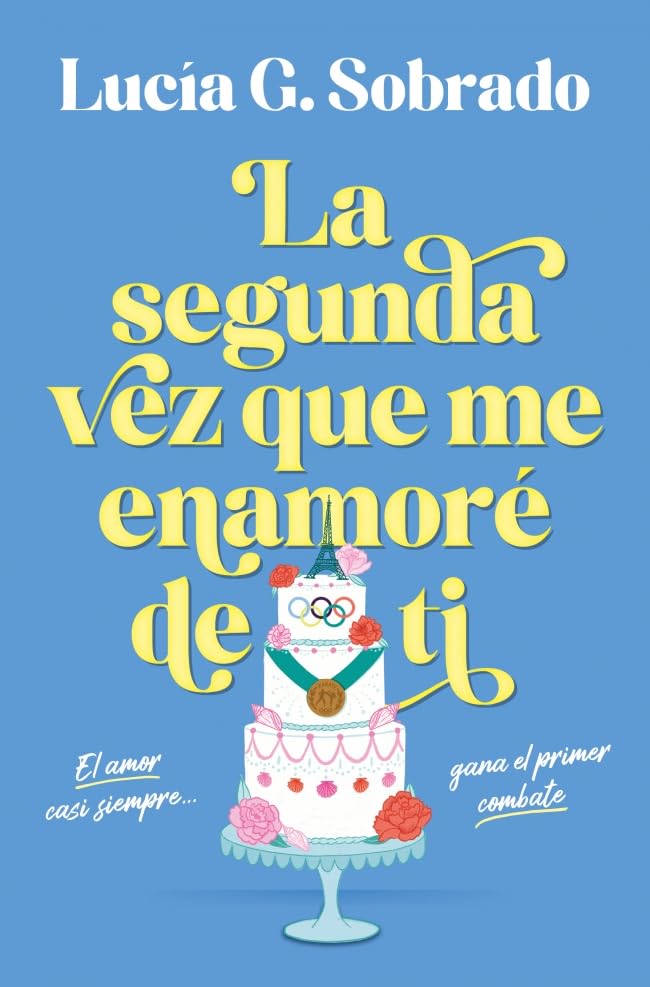 Libro: La segunda vez que me enamoré de ti (Ediciones B)