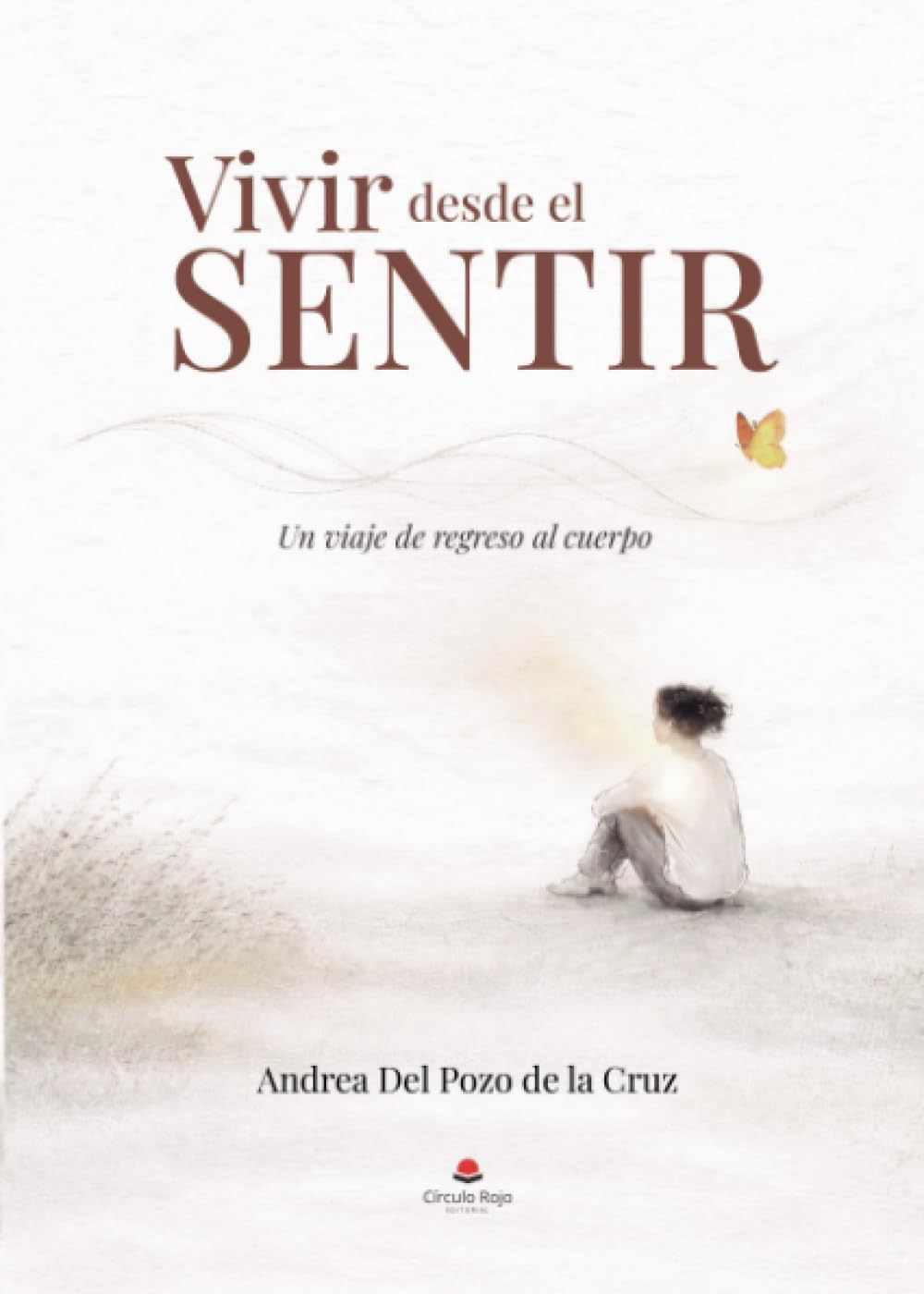 Libro: Vivir desde el sentir: Un viaje de regreso al cuerpo
