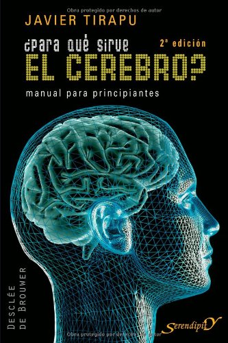 Libro: ¿Para qué sirve el cerebro?: Manual para principiantes