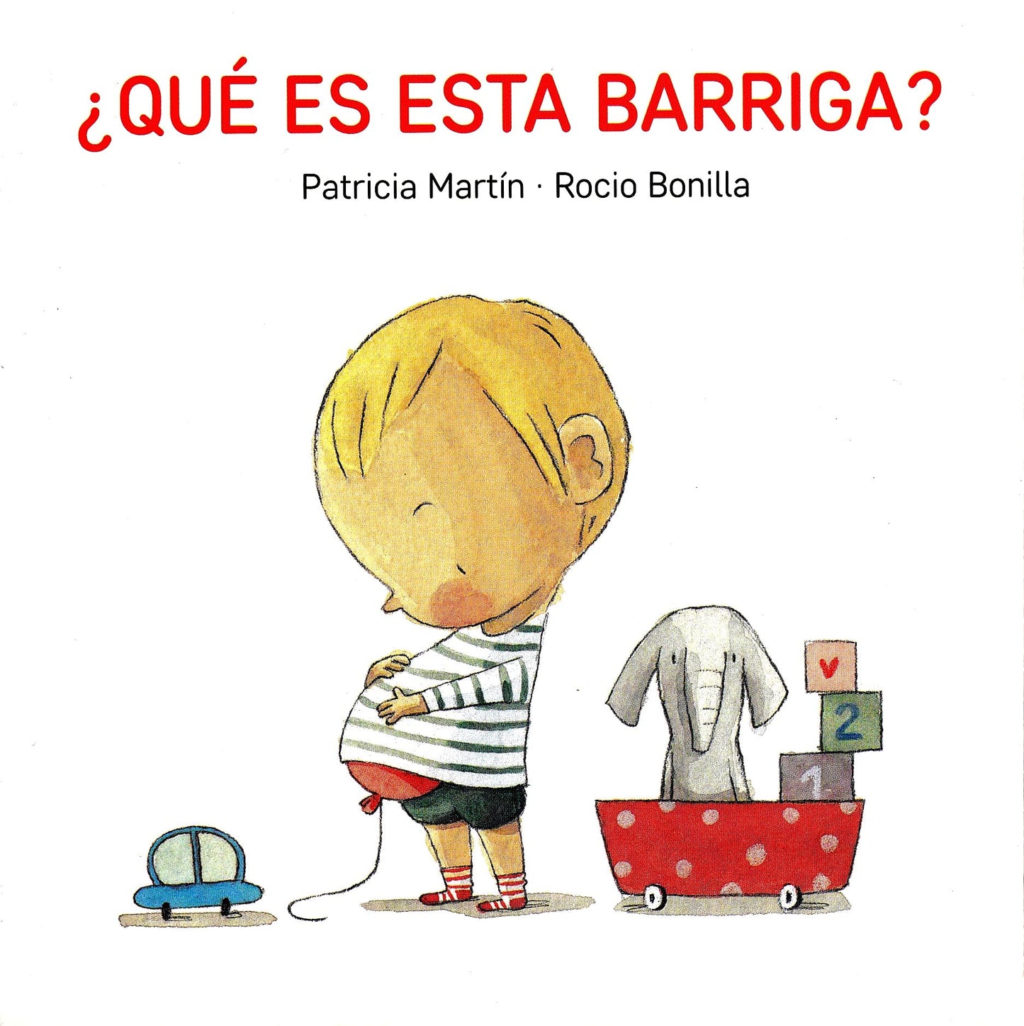 ¿Qué es esta barriga?: 1 (Cartonés Rocio Bonilla)