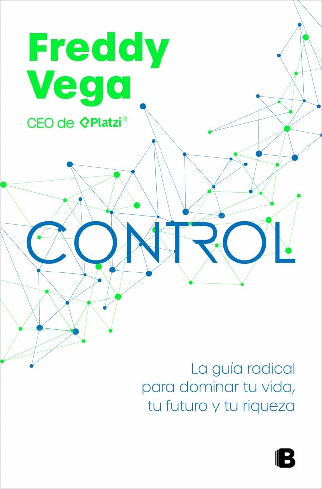 Libro: Control: La guía radical para dominar tu vida, tu futuro y tu riqueza (No ficción)