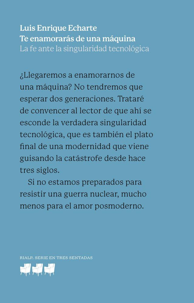 Libro: Te enamorarás de una máquina: La fe ante la singularidad tecnológica (Bolsillo)