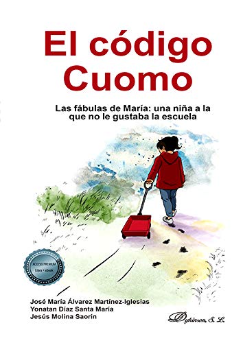 Libro: El código Cuomo: Las fábulas de María: una niña a la que no le gustaba la escuela
