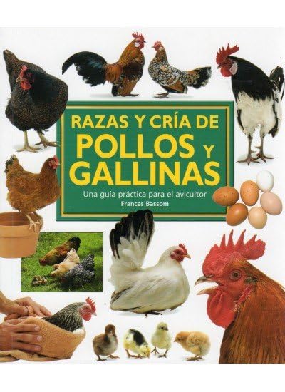 Libro: RAZAS Y CRIA DE POLLOS Y GALLINAS