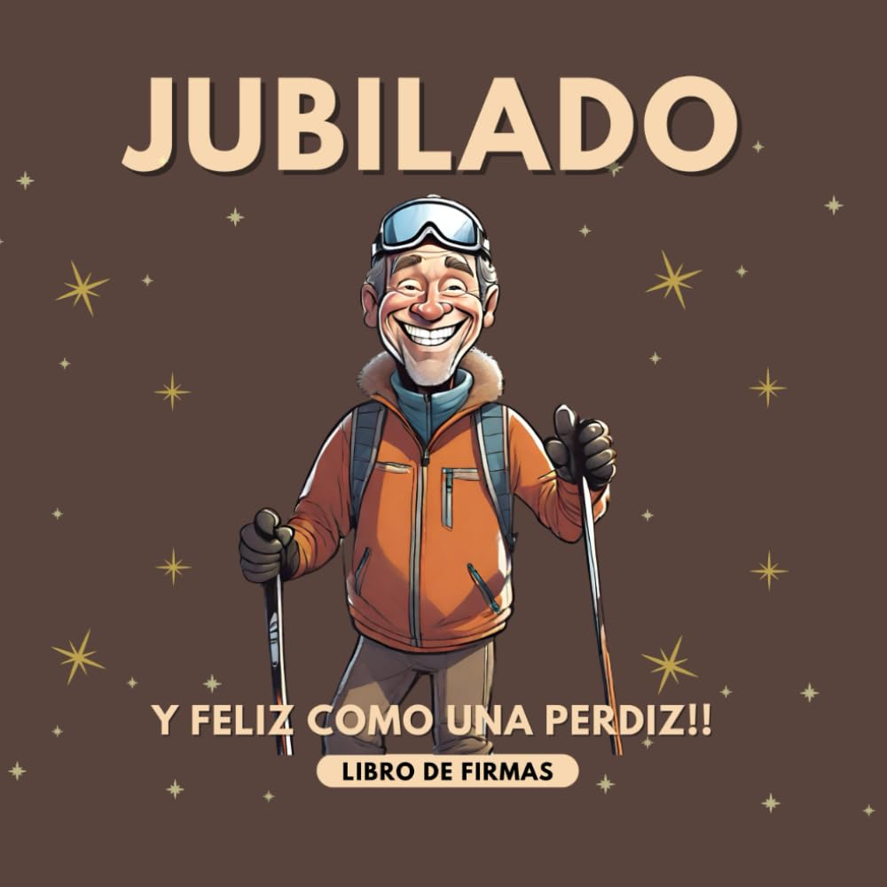 Libro: Jubilado y Feliz como una Perdiz-Libro de Firmas de jubilación para hombre.|Regalo de Jubilación