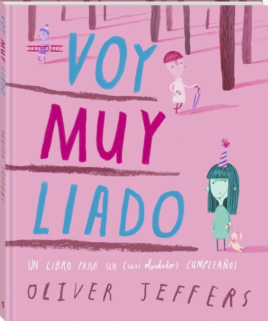 Libro: Voy muy liado: Un álbum de Oliver Jeffers sobre las prisas y la amistad (Álbumes)