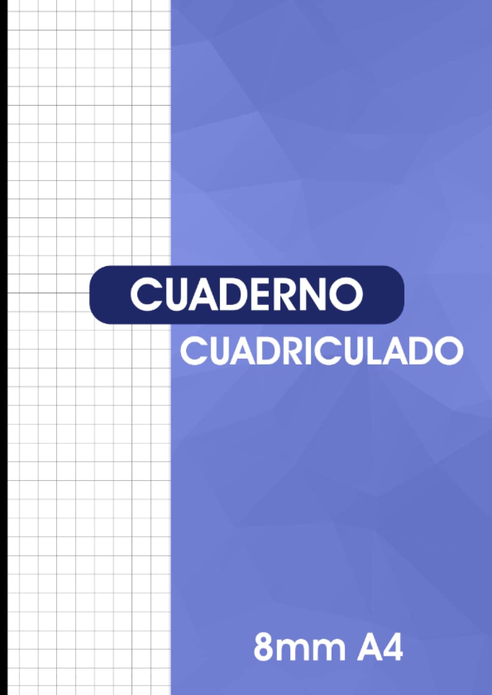 Libro: Cuaderno Cuadriculado 8mm A4: Cuaderno A4 Cuadrícula 8 mm 50 Hojas, 0.8cm Cuaderno De Papel De Matemáticas
