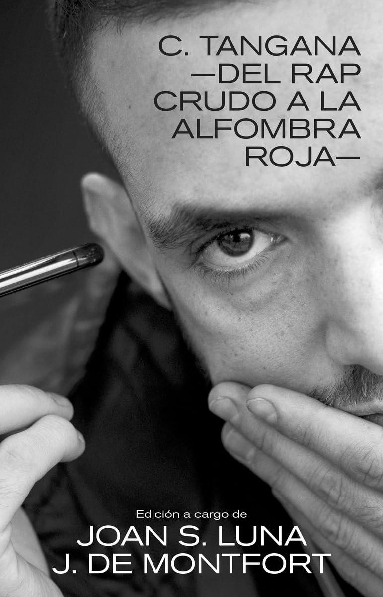 Libro: C. TANGANA: -DEL RAP CRUDO A LA ALFOMBRA ROJA-