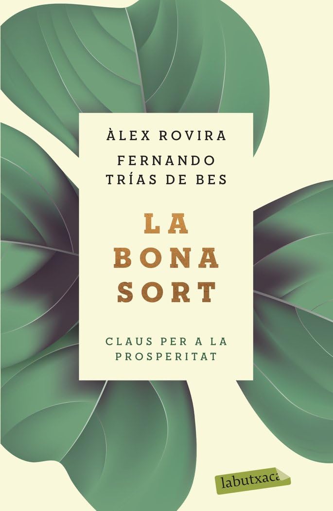Libro: La bona sort: Claus per a la prosperitat (LABUTXACA)