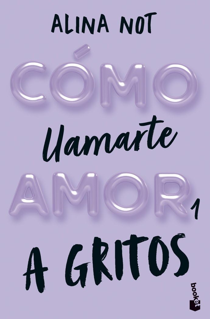 Libro: Cómo llamarte amor 1. A gritos (Novela)
