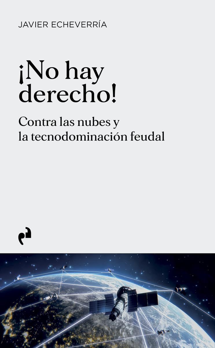 Libro: ¡NO HAY DERECHO!: Contra las nubes y la tecnodominación feudal (ARTE)