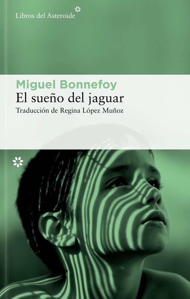 El sueño del jaguar: 346 (Libros del Asteroide)