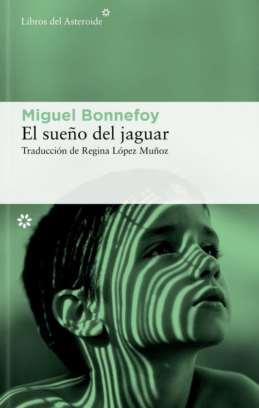 El sueño del jaguar: 346 (Libros del Asteroide)