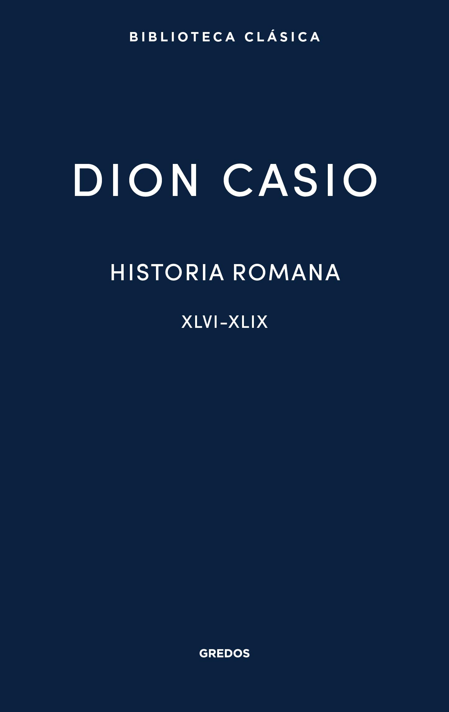 Libro: Historia romana III. Libros XLVI-XLIX (Biblioteca Clásica Gredos)